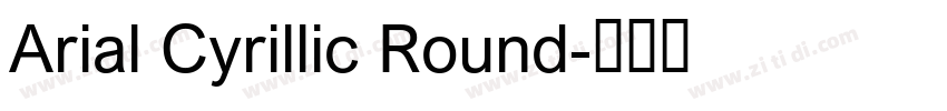 Arial Cyrillic Round字体转换